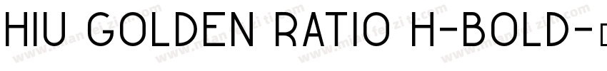 HIU Golden Ratio H-Bold字体转换